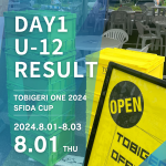 U-12 TOBIGERI ONE 2024 SFIDA CUP DAY1 結果速報🌟