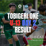 U-13 TOBIGERI ONE 2025 SFIDA CUP DAY2 結果速報🌟