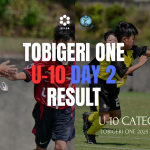 U-10 TOBIGERI ONE 2025 SFIDA CUP DAY2 結果速報🌟